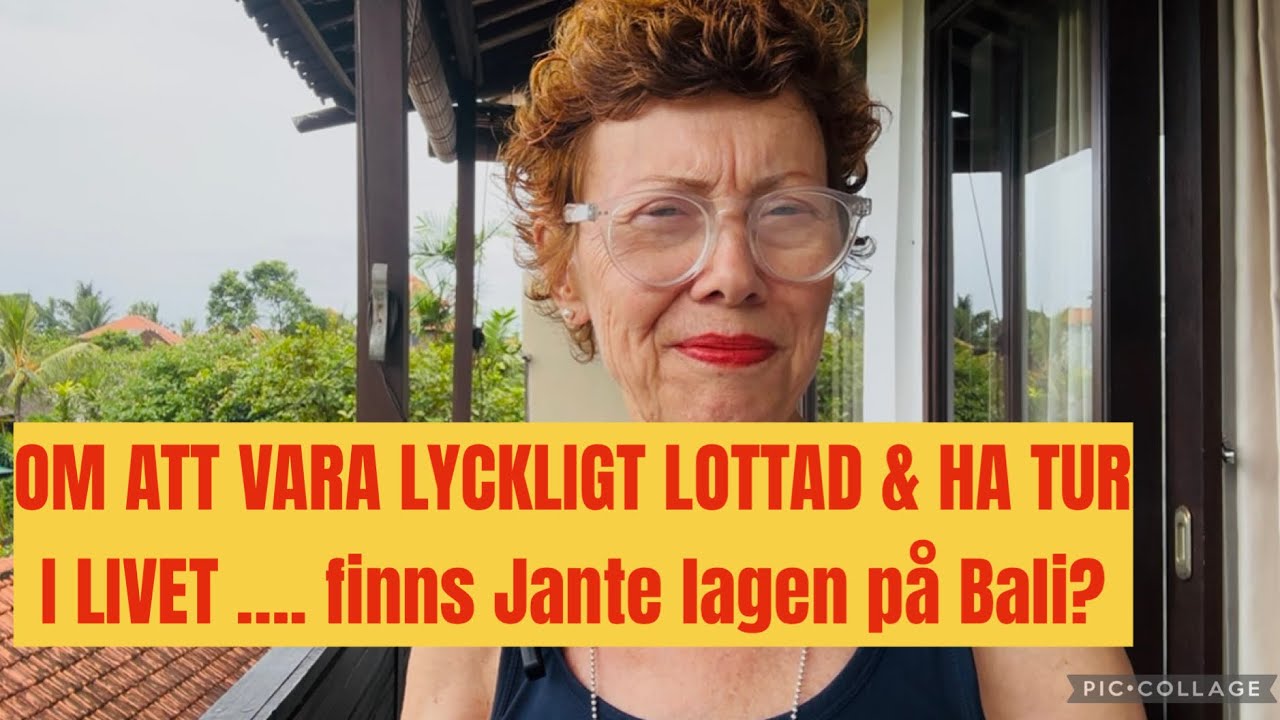 OM ATT VARA LYCKLIGT LOTTAD & HA TUR I LIVET .... finns Jante lagen på Bali?