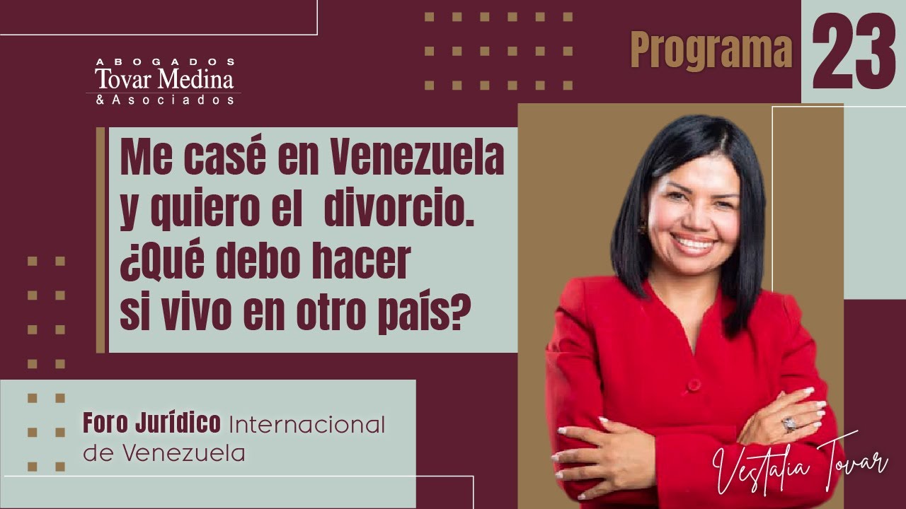 Me casé en Venezuela y quiero el  divorcio. ¿Qué debo hacer si vivo en otro país?