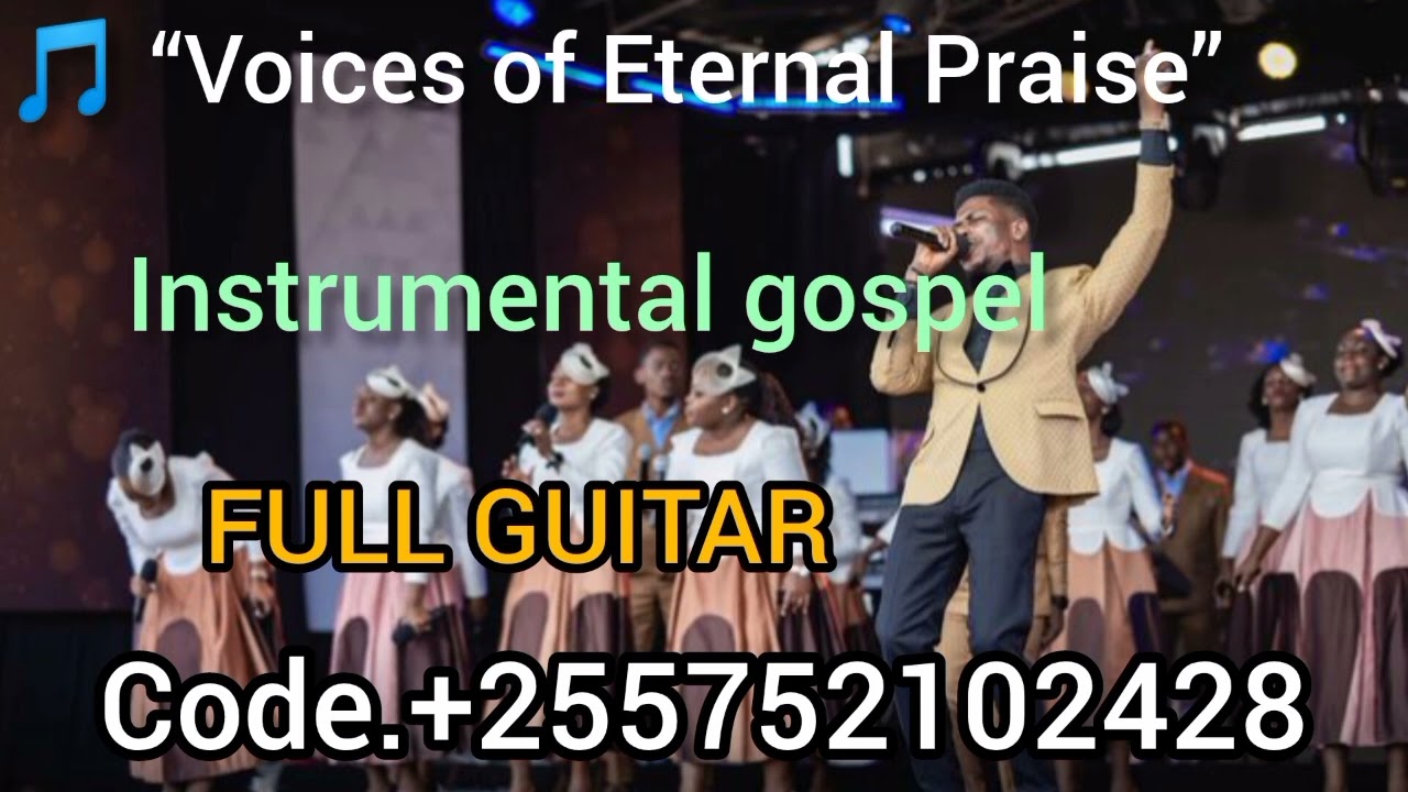 Voices of Eternal Praise” Instrumental gospel 