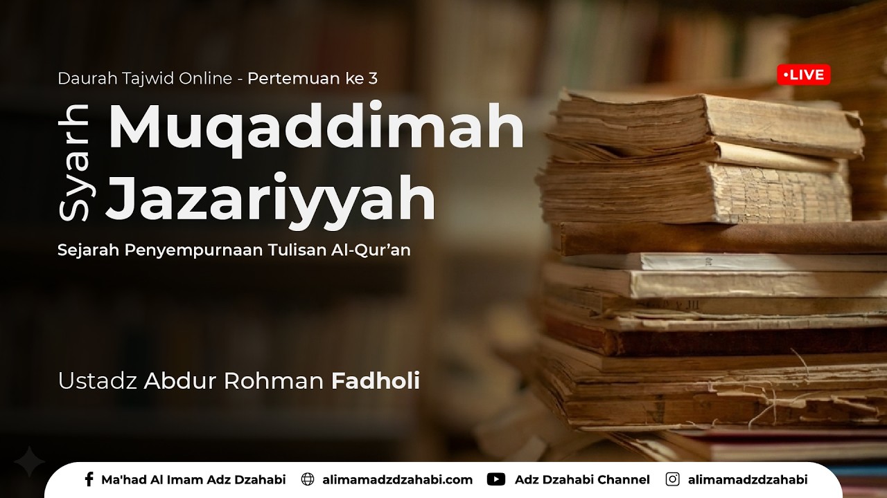 [LIVE] Sesi - 3 | Daurah Penjelasan Muqaddimah Jazariyyah | Ustadz Abdur Rohman Fadholi