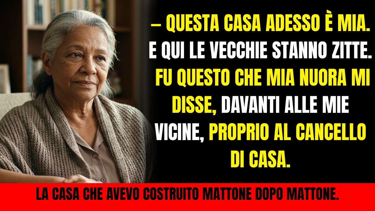 Mia nuora ha detto: “Questa casa è mia, le vecchie stanno zitte.” Ma poi è impallidita.