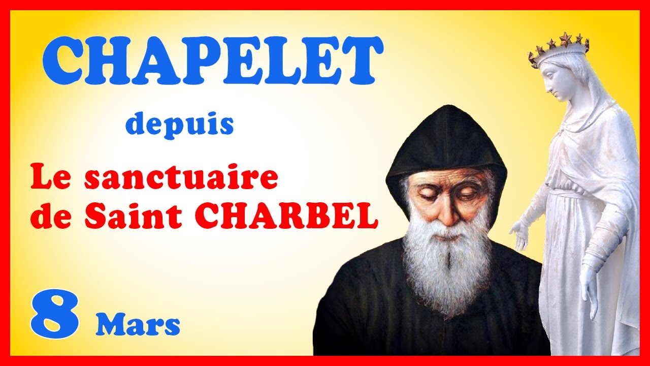 CHAPELET avec St CHARBEL 🙏 Vendredi 8 Mars #carême