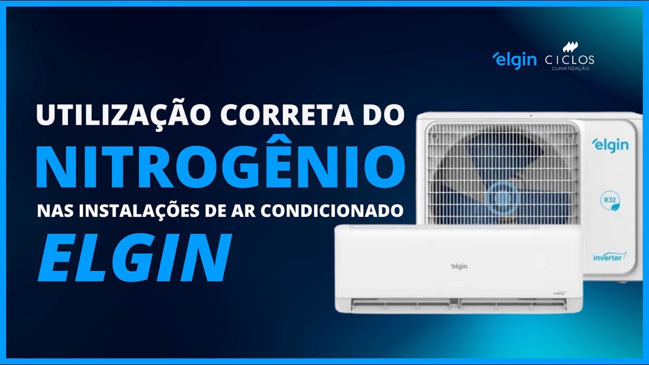 Como fazer a pressurização com Nitrogênio nos equipamentos de Ar condicionado Elgin