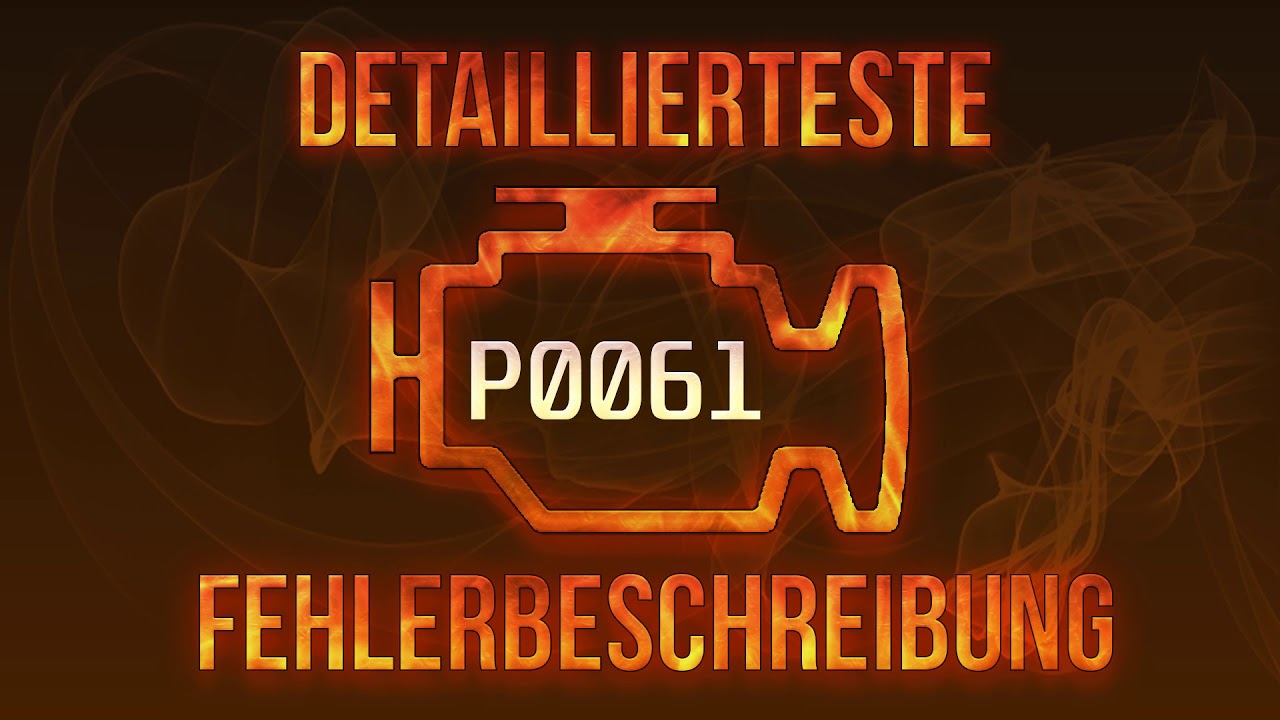 P0061 detaillierteste Fehlerbeschreibung