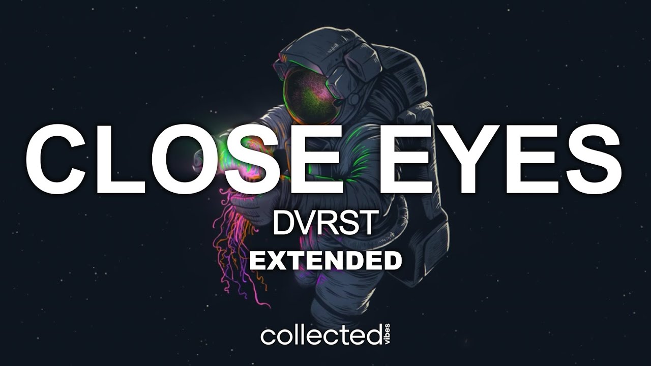 DVRST - Close Eyes | Extended