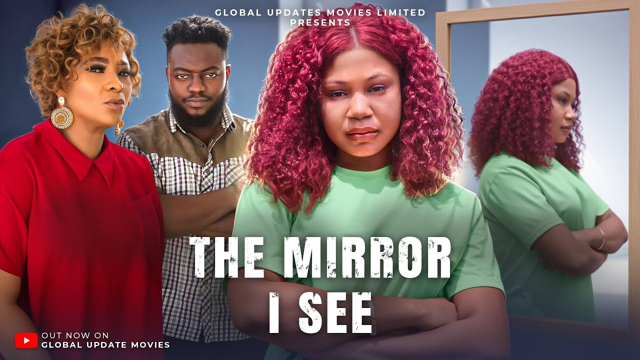 THE MIRROR I SEE  (Full Movie) | Mercy Kenneth, Julius Oluchi | Love, Drama and Salvation