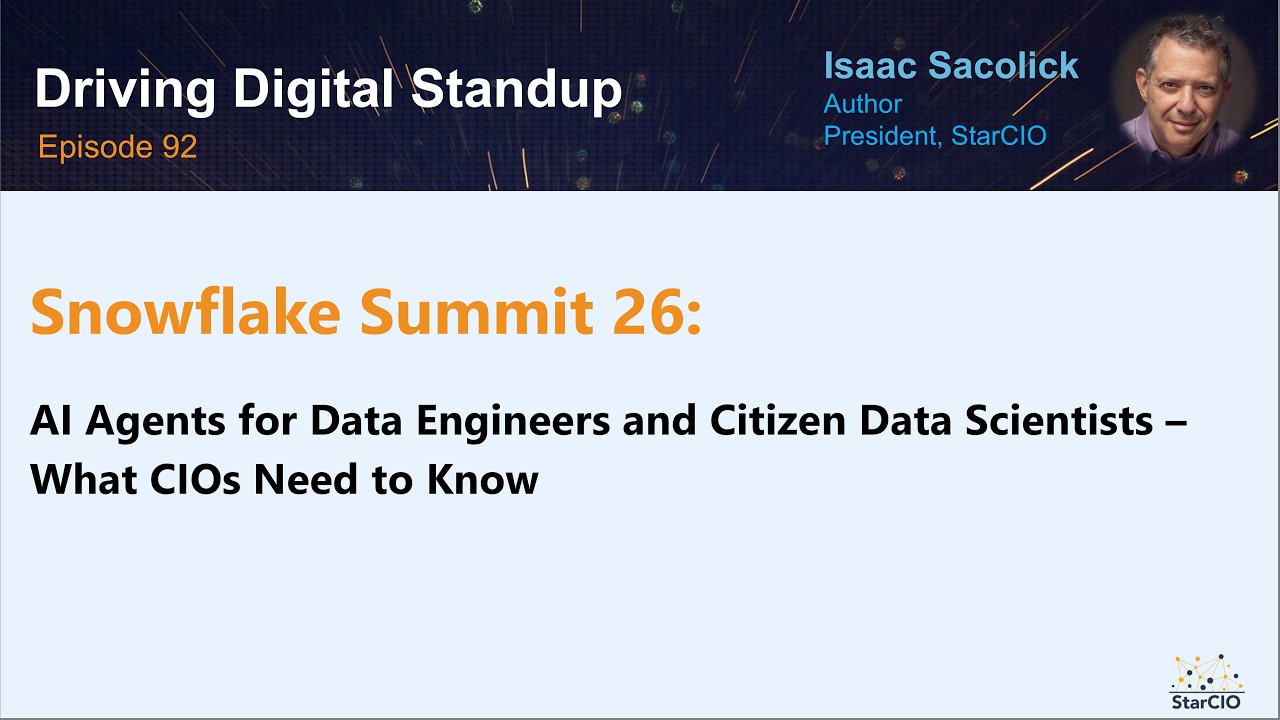 Snowflake Summit 26: AI Agents for Data Engineers & Citizen Data Scientists: What CIOs Need to Know