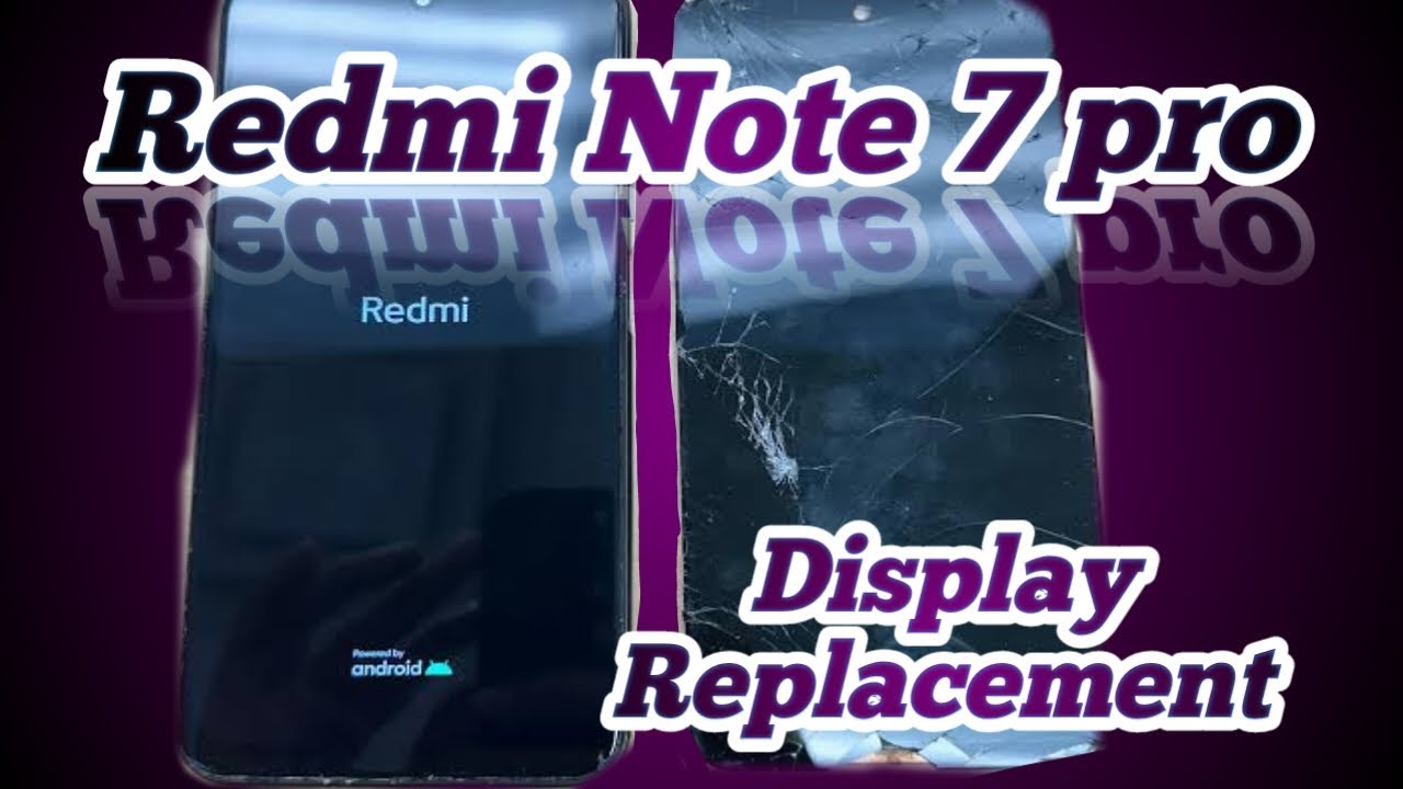 Redmi Note 7pro Display replacement and disassembly | Johecreations| Mobile