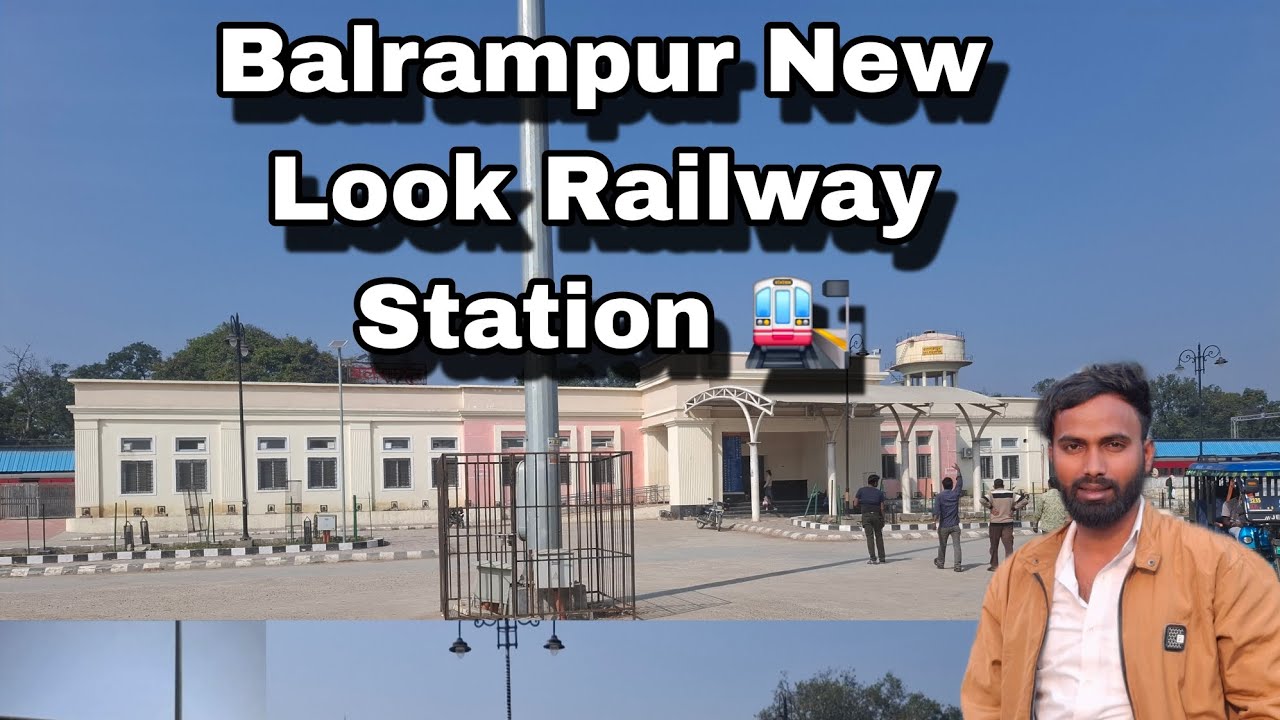 //Balrampur//🥰 New__Look__Railway__Station🚉 