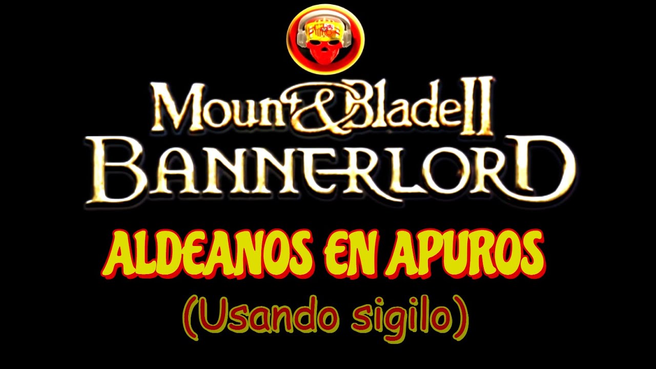 Mount & Blade II BANNERLORD  -Aldeanos en apuros- (Usando sigilo)