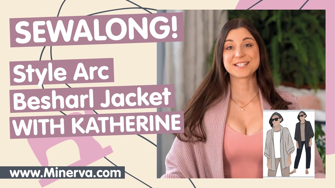 Minerva Sew-Along - Style Arc Besharl jacket
