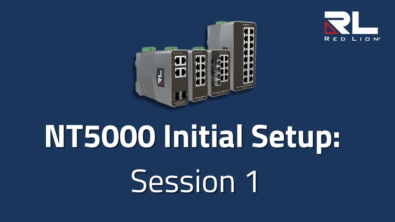 NT5000 Initial Setup: Session 1 | Red Lion Controls