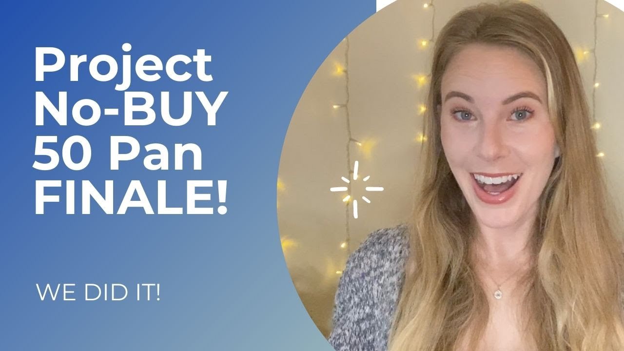 No-Buy Project 50 Pan FINALE!
