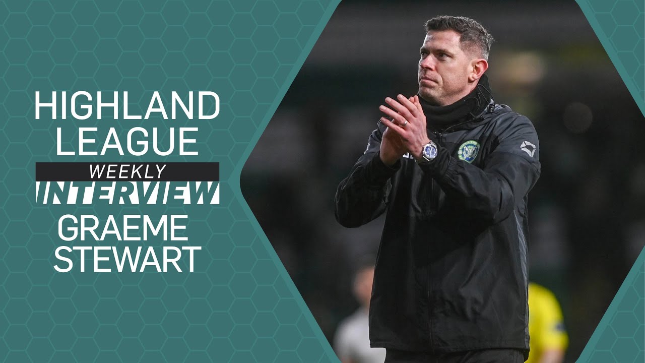 Former Buckie Thistle boss Graeme Stewart | Big Interview | Highland League Weekly