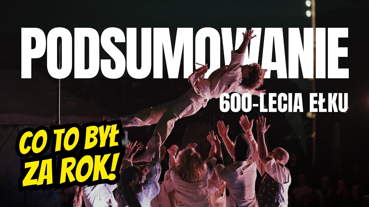 Co to był za rok! 🔥 Podsumowanie 600-lecia Ełku 💙