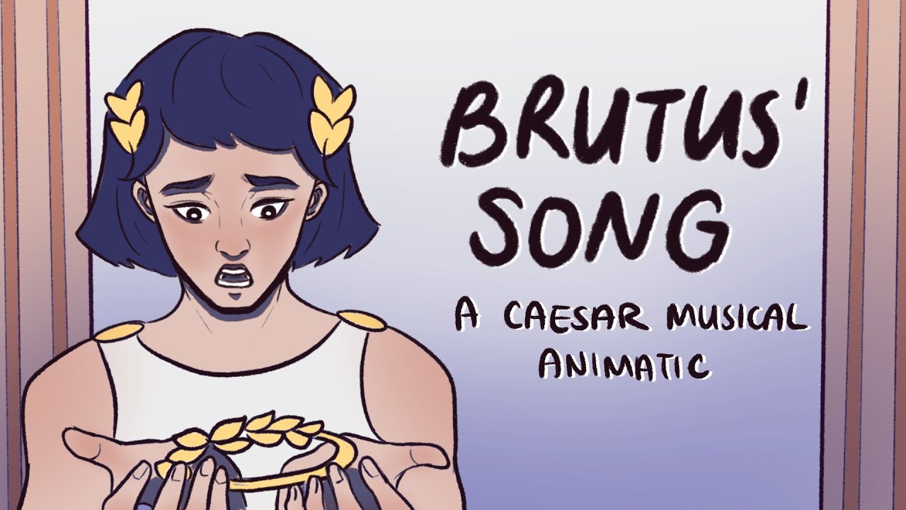 Brutus' Song | Caesar Musical Animatic