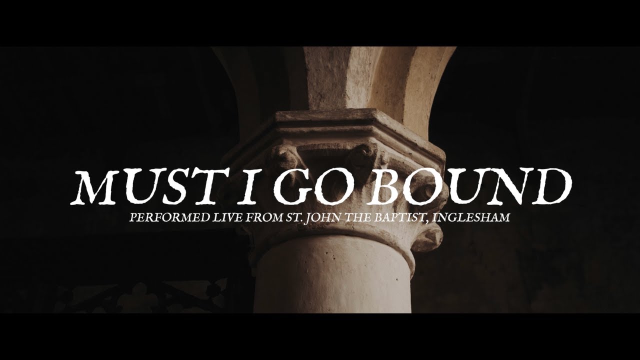 MIRADOR - Must I Go Bound (Live From Church of St. John the Baptist, Inglesham)