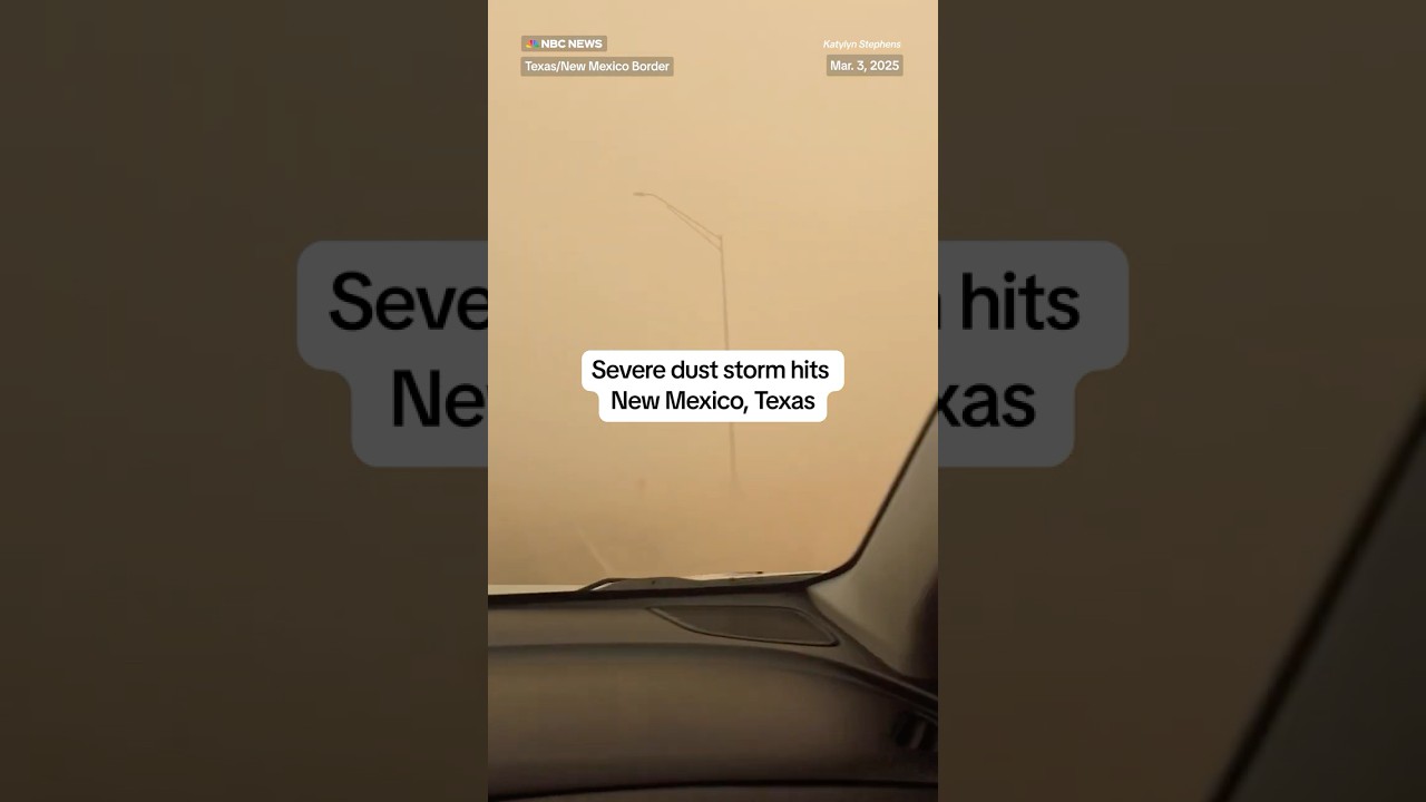 Severe dust storm hits New Mexico and Texas