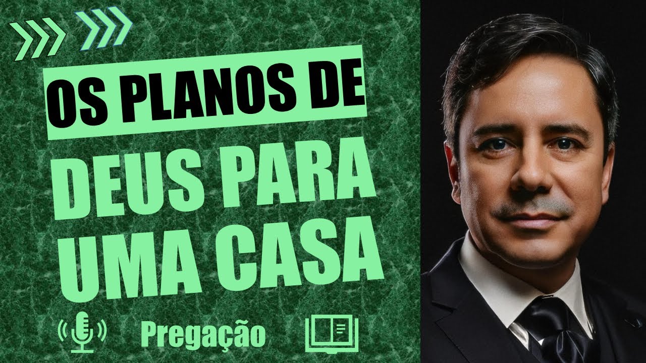 OS PLANOS DE DEUS PARA UMA CASA