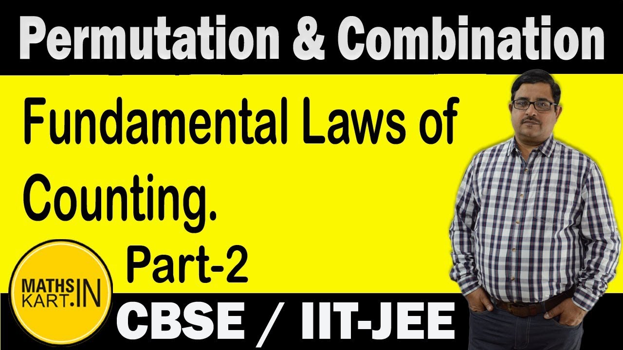 Laws of Counting, Law of Addition, Law of Multiplication | PART-2 | Permutation & Combination