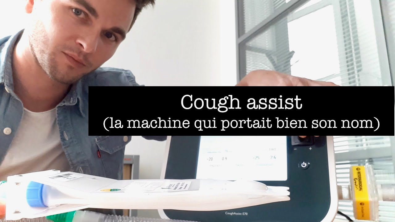 Cough Assist de A à Z avec Raphael