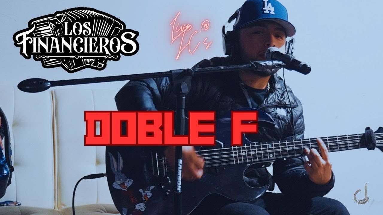Los Financieros x Doble F (Live Session) JC
