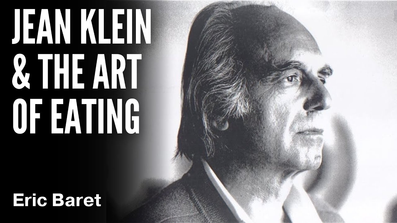 Jean Klein & the art of eating - Eric Baret #yoga