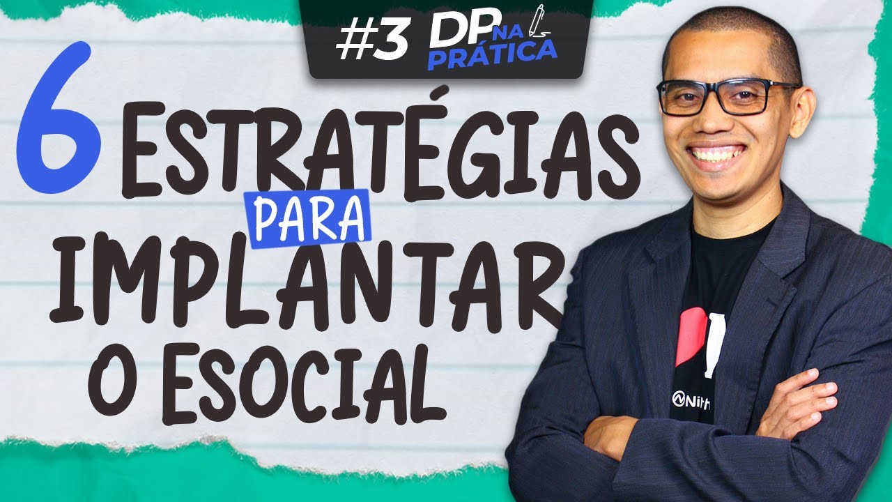 6 Estratégias para Implantar eSocial na Prática | DP na Prática #3