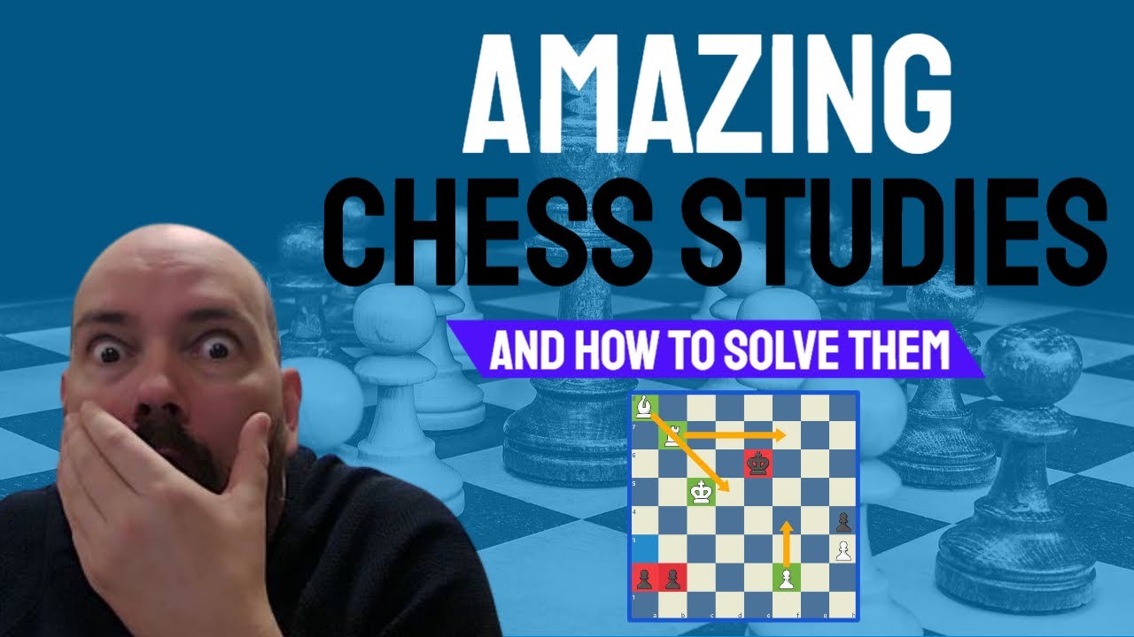 Amazing Chess Studies and how to solve them - Learn to figure out WHY the pieces are WHERE they are!