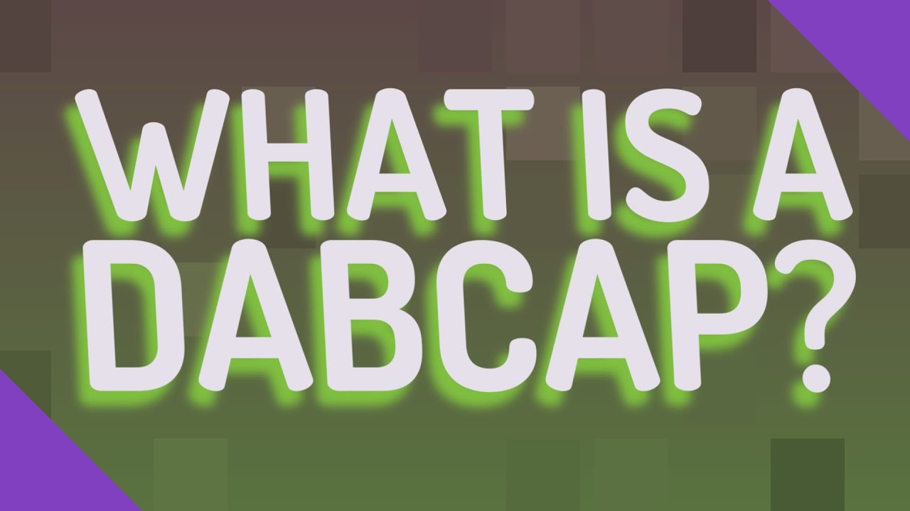 What is a DabCap?