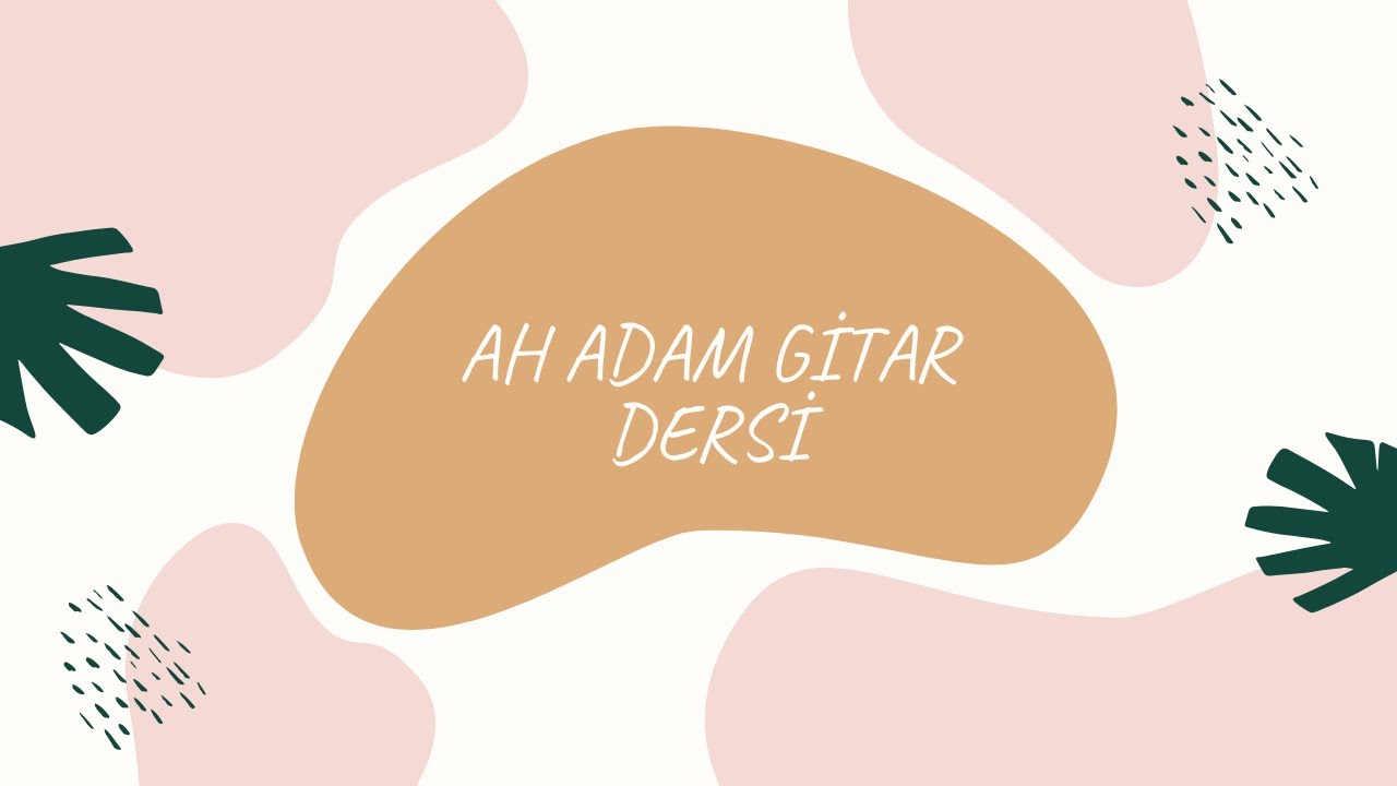 Onur Can &Ouml;zcan - Ah Adam Gitar Dersi | Mert İLHAN
