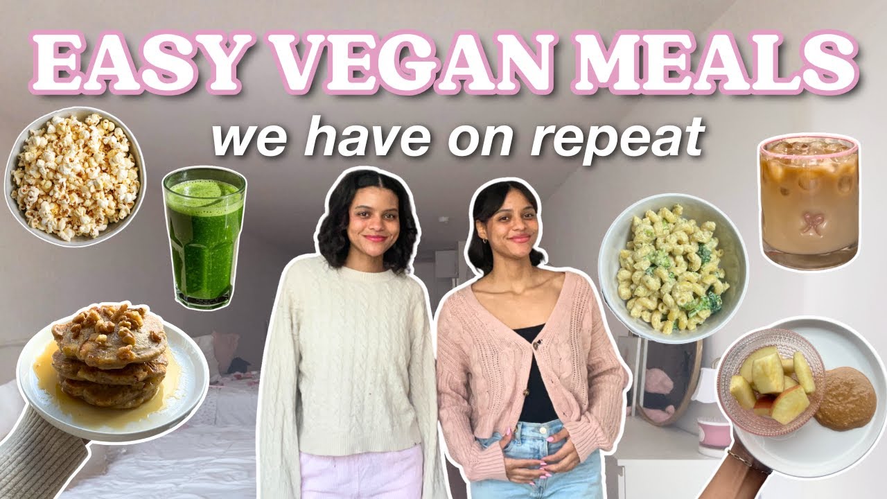 Easy Vegan Meals We Eat on Repeat (No Overthinking)| High Fiber, High Protein