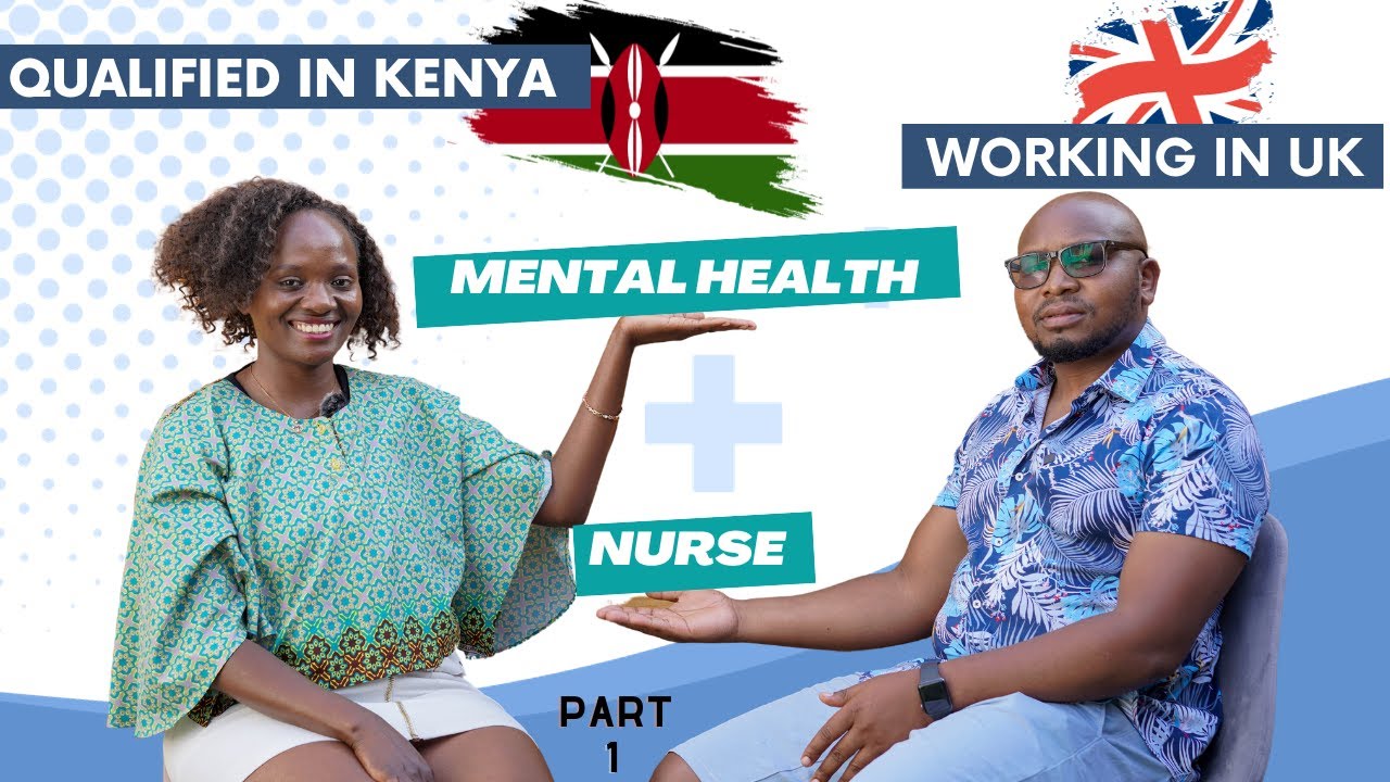 How to be a Mental Health Nurse in UK from Kenya: Interview Part 1