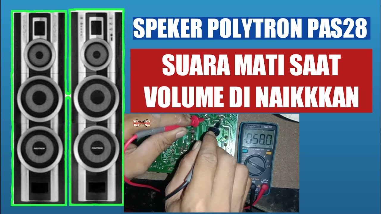 MATI SAAT VOLUME DI NAIKKAN POLYTRON PAS 28