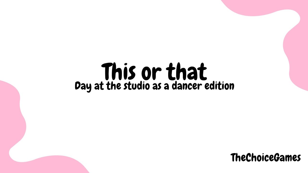 This or that (Dancer edition) 🩰