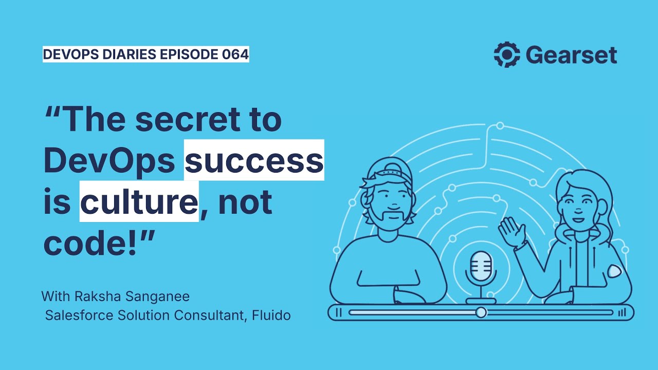 Episode 064 — Raksha Sanganee: The secret to DevOps success is culture, not code!