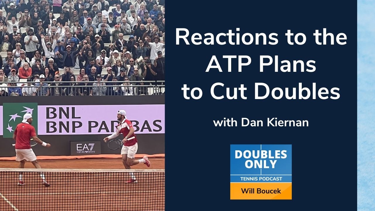 Reactions to the ATP Plans to Cut Doubles with Dan Kiernan  | #tennis #tennisdoubles