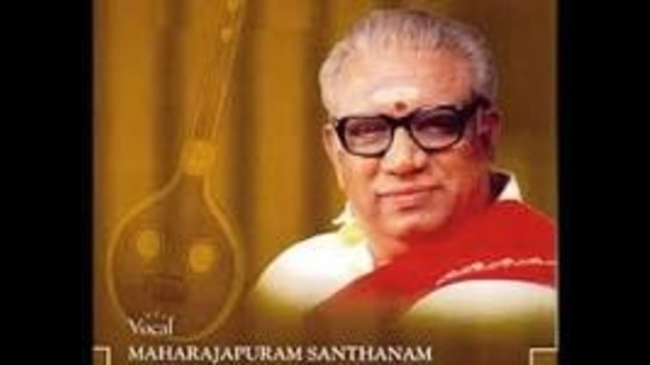 Maharajapuram Santhanam- Shri Ganarajena- Arabhi- Chapu- Dikshitar