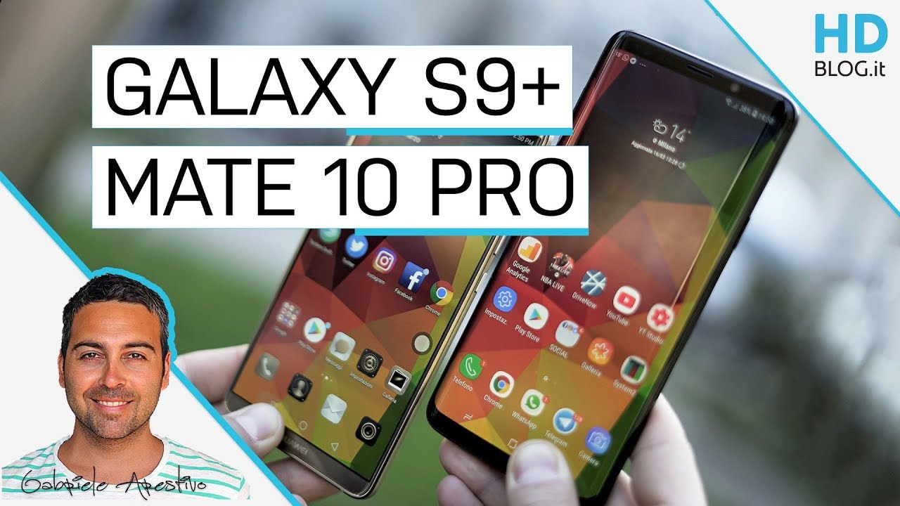 SAMSUNG GALAXY S9 PLUS vs HUAWEI MATE 10 PRO: LA SFIDA