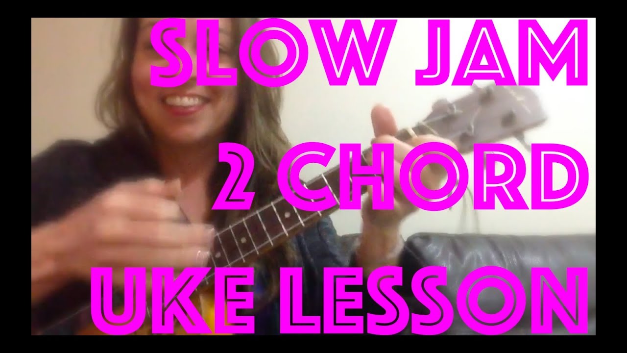 2 CHORD ~ EASY SLOW JAM UKULELE LESSON - R&B / SOUL