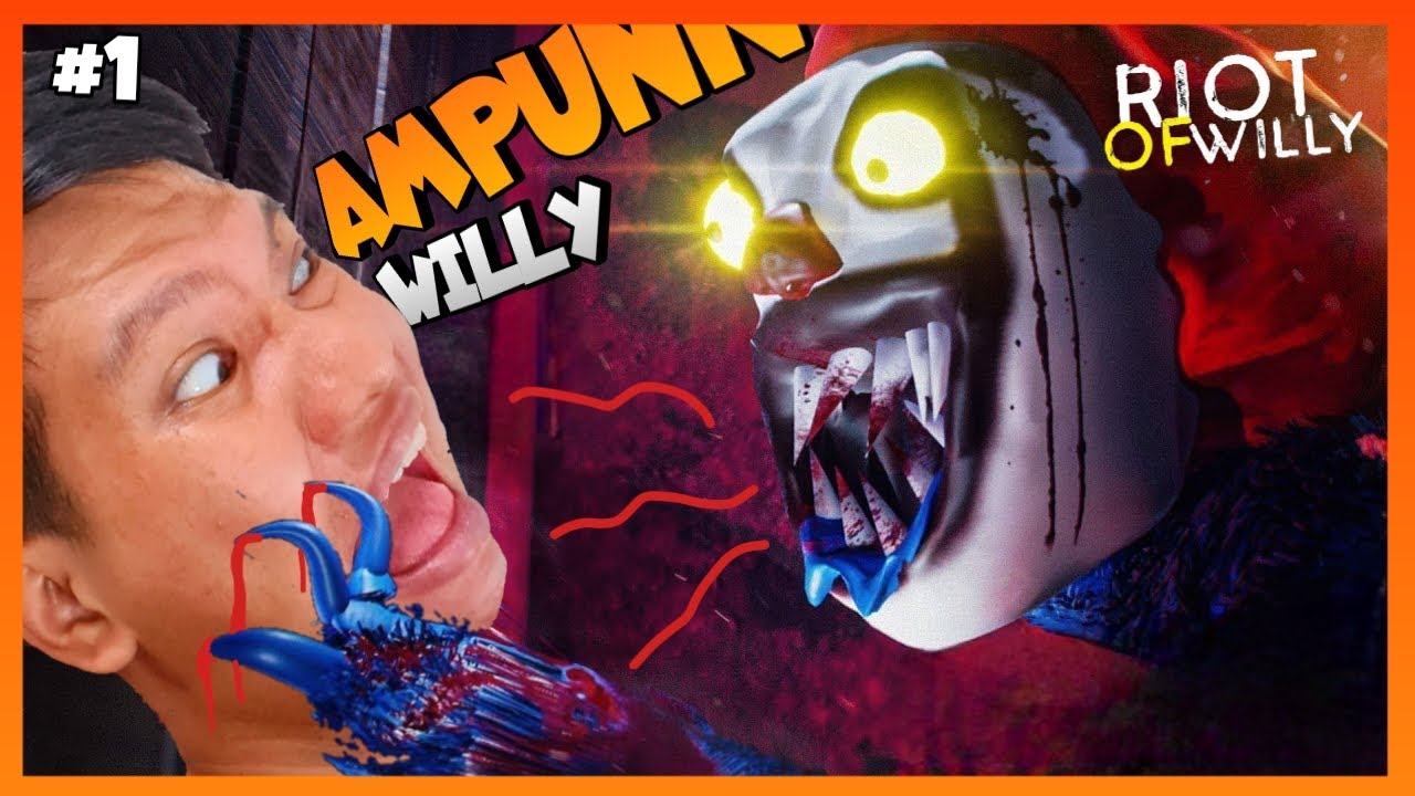 10000X LIPAT LEBIH SERAM DARI BAN-BAN!! MONSTERNYA JUGA SANGAT BANYAKS!! Riot of Willy Part 1 [INDO]