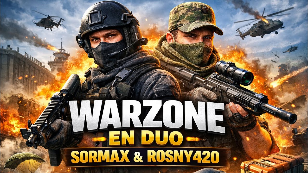 🫡Warzone Duo Gameplay avec SORMAX & ROSNY420☠️💪