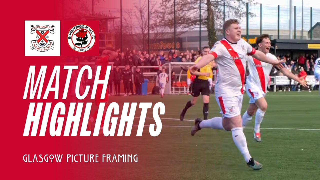 HIGHLIGHTS: Clydebank 5-1 Bonnyrigg Rose