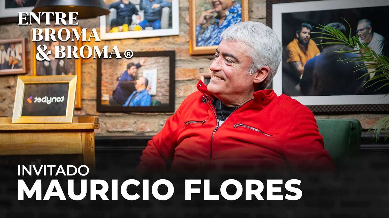 Entre Broma y Broma | Mauricio Flores