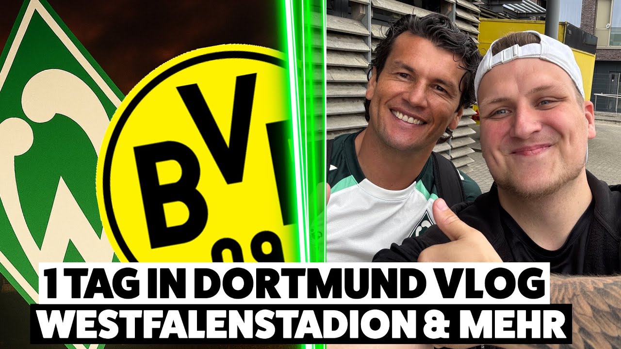 1.Tag in Dortmund beim BVB! / Erst u23 Werder dann Westfalenstadion 🔥💚🤍🤩