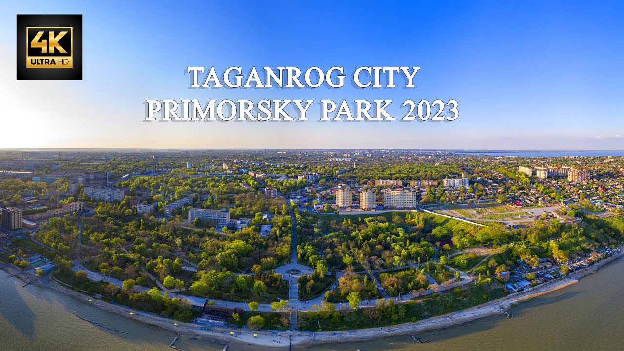 TAGANROG CITY Walking Tour [⁴ᴷ] - PRIMORSKY PARK 2023