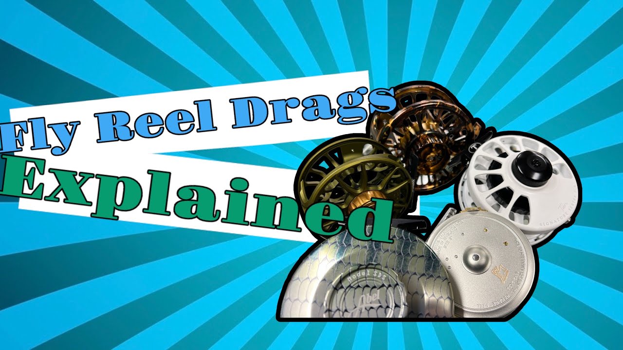 Fly Fishing Reel Drag System Designs Explained
