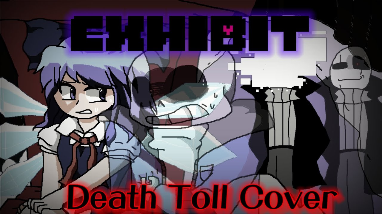 Exhibit - Death Toll Cover | But Cirno?(PNG) and HT!Gaster Sings it - FNF covers