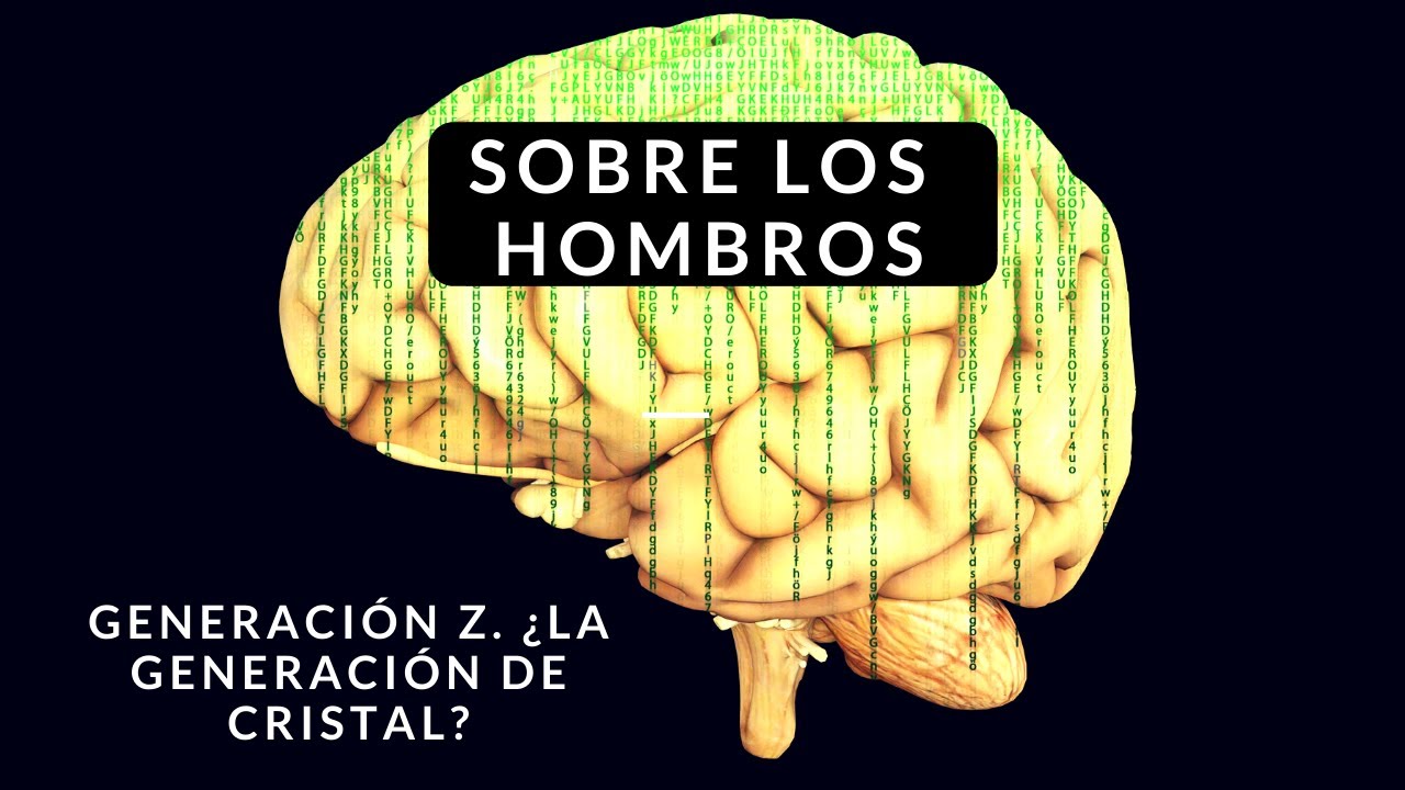 Generación Z. ¿La generación de cristal? - SOBRE LOS HOMBROS - DéjateTV
