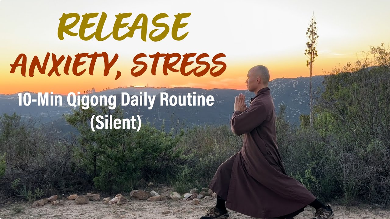 Release Anxiety and Stress | 10-Minute Qigong Daily Routine (Silent)